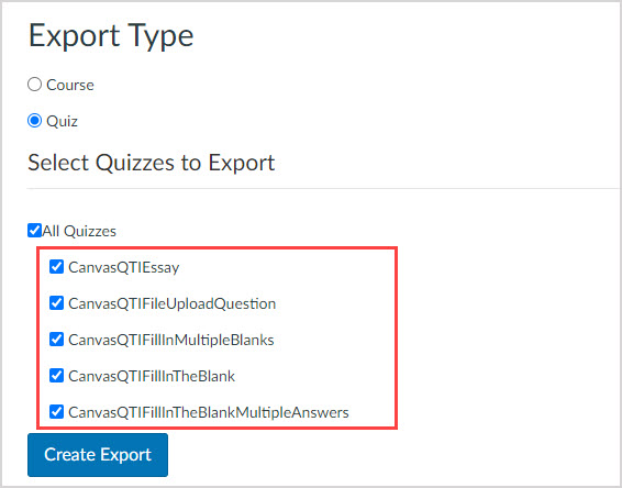 In Canvas, under Export Type the Quiz radio button is selected, and some quizzes are checked in the list above the Create Export button. 
